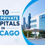 Top 10 Best Private Hospitals in Chicago