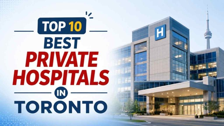 Top 10 Best Private Hospitals in Toronto